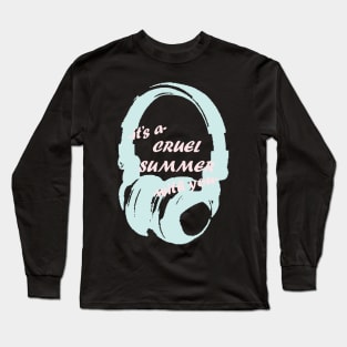 Cruel Summer: Headphones Long Sleeve T-Shirt